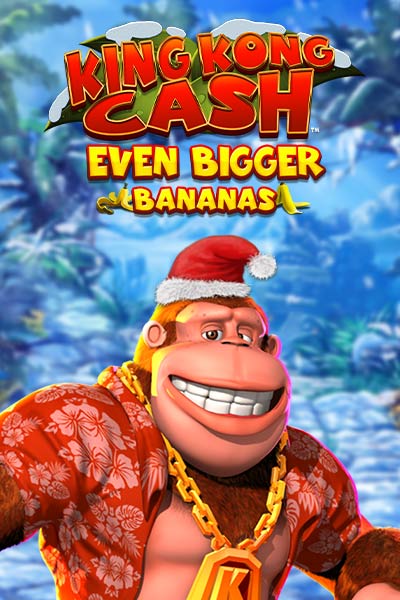 King kong Cash Even bigger Bananas Christmas