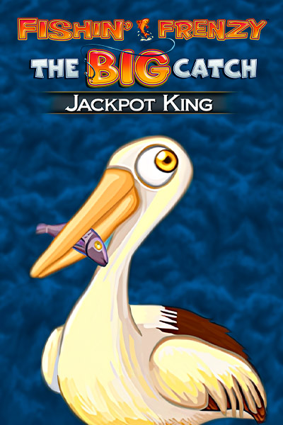 Fishin Frenzy The Big Catch Jackpot King