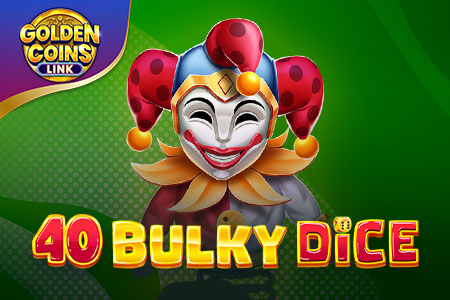 40 Bulky Dice -&nbsp;Golden Coins Link